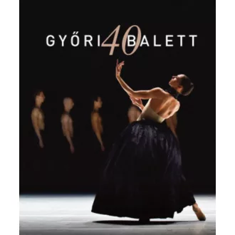 Győri Balett 40 (Major Rita)