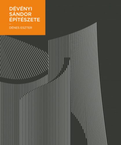 Dévényi Sándor építészete (Dénes Eszter)