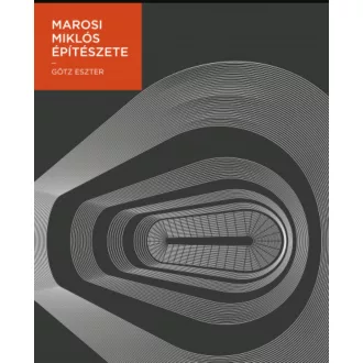 Marosi Miklós építészete - Götz Eszter