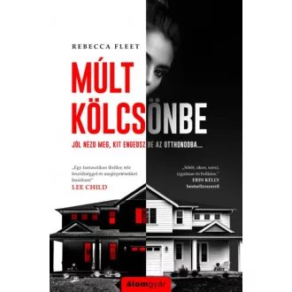   Múlt kölcsönbe - Jól nézd meg, kit engedsz be az otthonodba... (Rebecca Fleet)