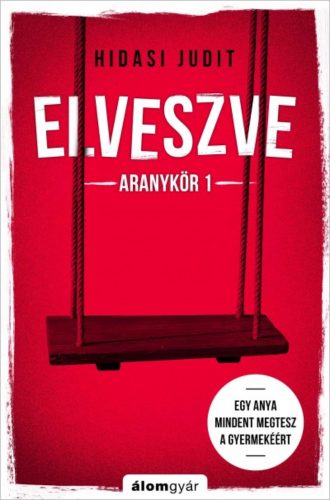 Elveszve - Aranykör 1. (Hidasi Judit)