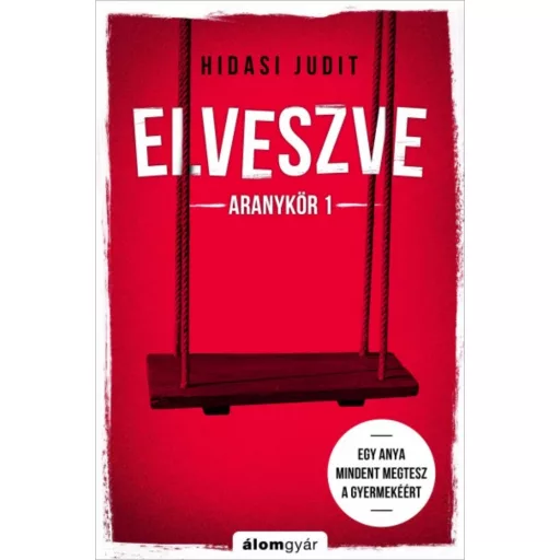 Elveszve - Aranykör 1. (Hidasi Judit)