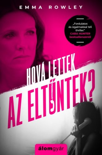 Hová lettek az eltűntek? (Emma Rowley)