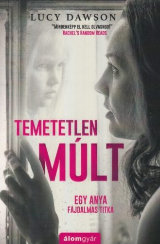 Temetetlen múlt (Lucy Dawson)