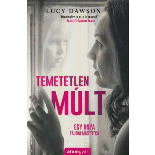 Temetetlen múlt (Lucy Dawson)