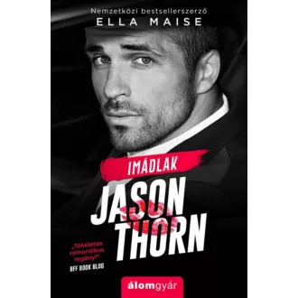 Imádlak, Jason Thorn (Ella Maise)