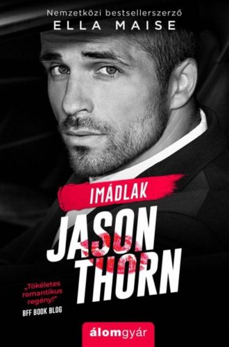 Imádlak, Jason Thorn (Ella Maise)