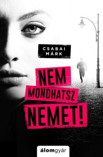 Nem mondhatsz nemet (Csabai Márk)