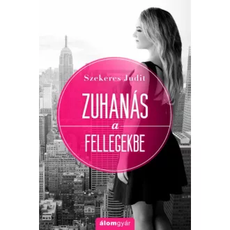 Zuhanás a fellegekbe (Szekeres Judit)
