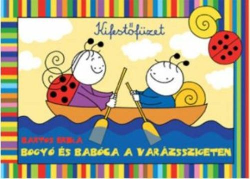 Bogyó és Babóca a varázsszigeten /Kifestőfüzet (Bartos Erika)