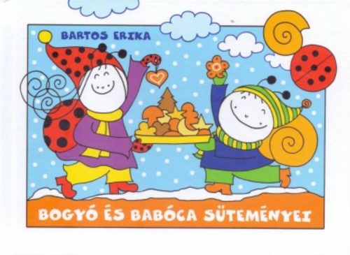 Bogyó és Babóca süteményei - Bartos Erika (2018)