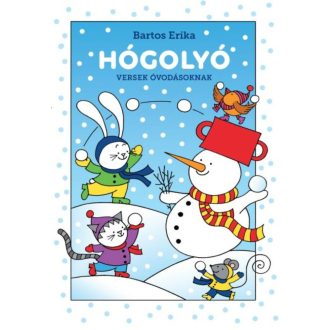 Hógolyó - Versek óvodássoknak (Bartos Erika)