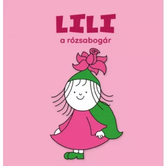 Lili, a rózsabogár (Bartos Erika)