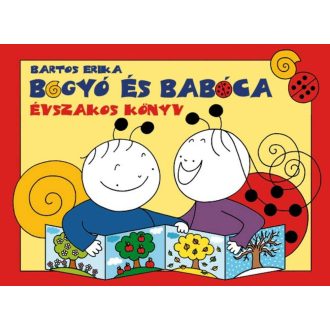 Bogyó és Babóca - Évszakos könyv (Bartos Erika)