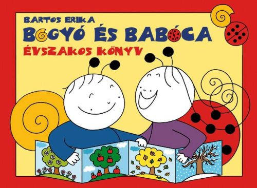 Bogyó és Babóca - Évszakos könyv (Bartos Erika)