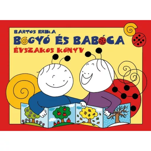 Bogyó és Babóca - Évszakos könyv (Bartos Erika)