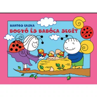 Bogyó és Babóca segít (új kiadás) (Bartos Erika)