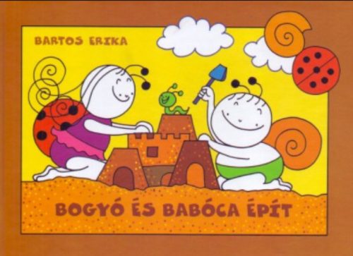 Bogyó és Babóca épít (új kiadás) (Bartos Erika)