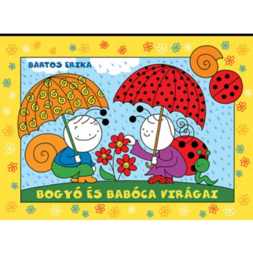 Bogyó és Babóca virágai (új kiadás) (Bartos Erika)