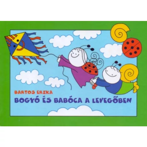 Bogyó és Babóca a levegőben - A papírsárkány, Boszorkányok - Bartos Erika