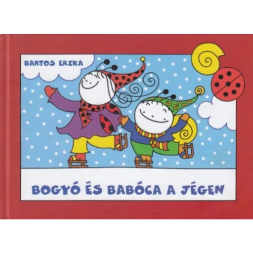 Bogyó és Babóca a jégen - Bartos Erika