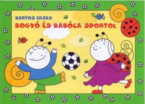 Bogyó és Babóca sportol - Bartos Erika
