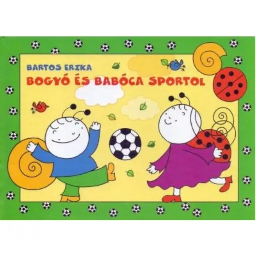 Bogyó és Babóca sportol - Bartos Erika