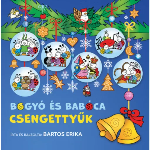 Bogyó és Babóca - Csengettyűk - Bartos Erika (2020)