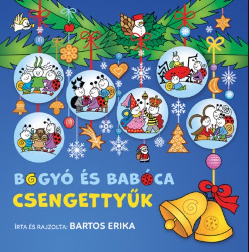 Bartos Erika: Bogyó és Babóca - Csengettyűk