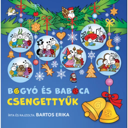 Bogyó és Babóca - Csengettyűk - Bartos Erika (2022)