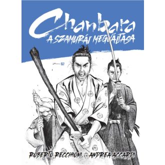   Chanbara - A szamuráj megváltása - Roberto Recchioni - Andrea Accardi