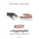 Kiút a függőségből - A nyaggatás, könyörgés, fenyegetés alternatívái - Robert J. Meyers - Brenda L. Wolfe