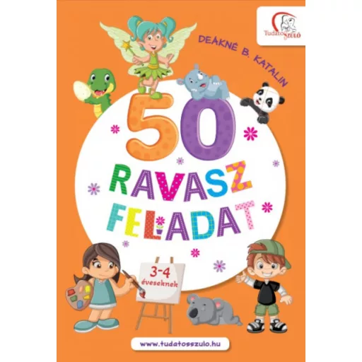 50 ravasz feladat 3-4 éveseknek - Deákné B. Katalin