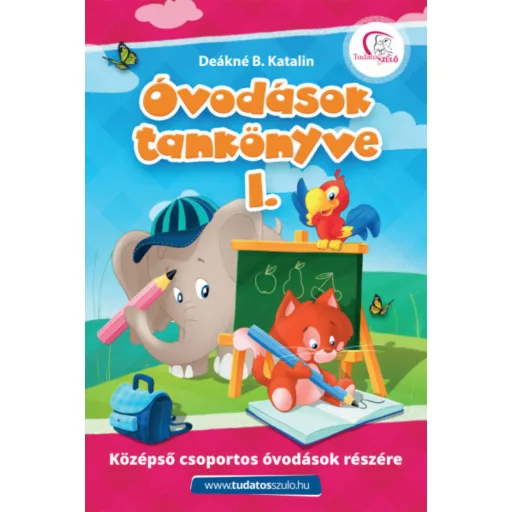 Óvodások tankönyve 1. - Középső csoportos óvodások részére - Deákné B. Katalin (2019)