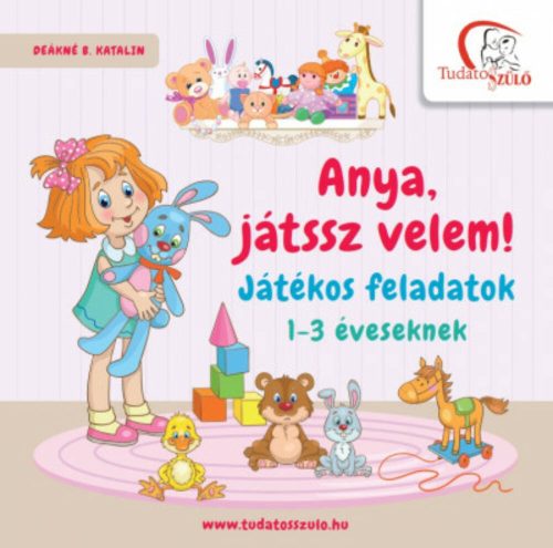 Anya, játssz velem! - Deákné B. Katalin