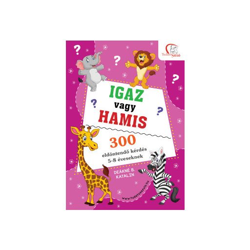 Igaz vagy hamis? - Deákné B. Katalin