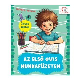Az első ovis munkafüzetem - Deákné B. Katalin szerk.