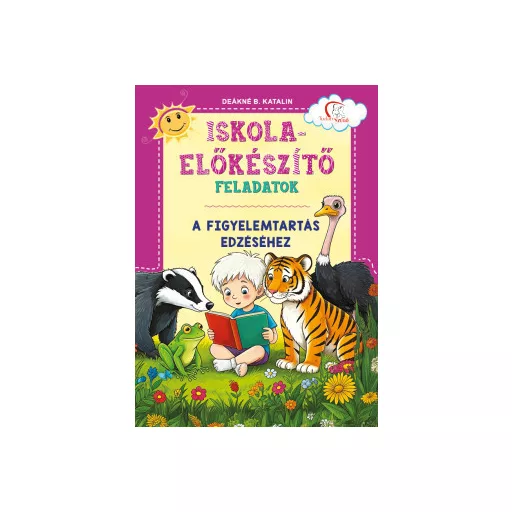 Iskola-előkészítő feladatok - A figyelemtartás edzéséhez - Deákné B. Katalin szerk.