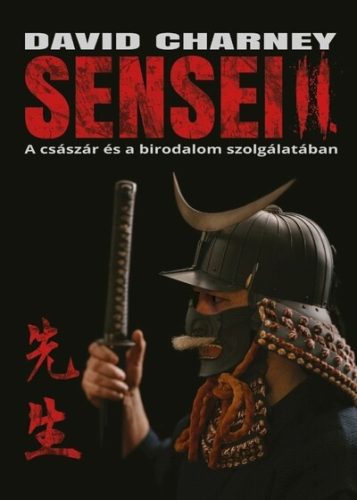 Sensei 2. - A császár és a birodalom szolgálatában - David Charney