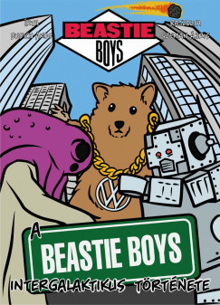 A Beastie Boys intergalaktikus története - Dudich Ákos