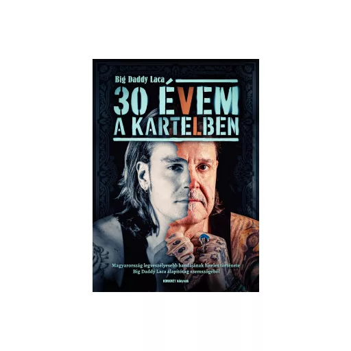 30 évem a Kartelben - Big Daddy Laca - Dudich Ákos