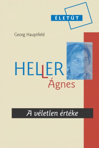 Heller Ágnes - A véletlen értéke (Georg Hauptfeld)