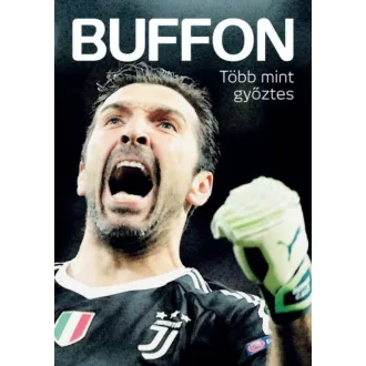 Buffon - Több mint győztes (Fűrész Attila)
