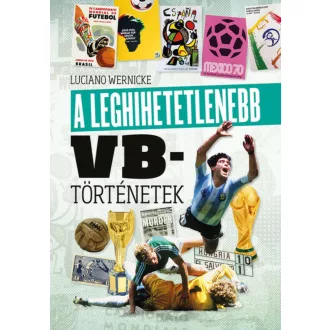 A leghihetetlenebb vb-történetek - Luciano Wernicke