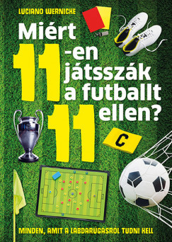 Miért 11-en játsszák a futballt 11 ellen? - Luciano Wernicke