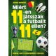 Miért 11-en játsszák a futballt 11 ellen? - Luciano Wernicke