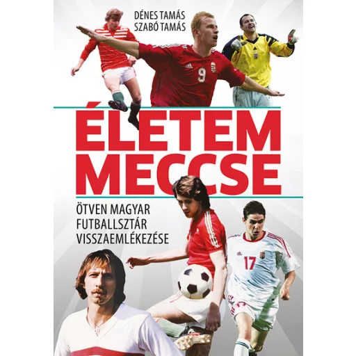 Életem meccse - Dénes Tamás, Szabó Tamás