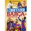 A leghihetetlenebb Barca-történetek - Dénes Tamás