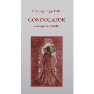 Gondolatok - Csomagolva, elvitelre - Hessling Hegyi Erika