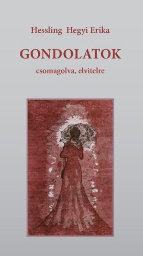 Gondolatok - Csomagolva, elvitelre - Hessling Hegyi Erika 